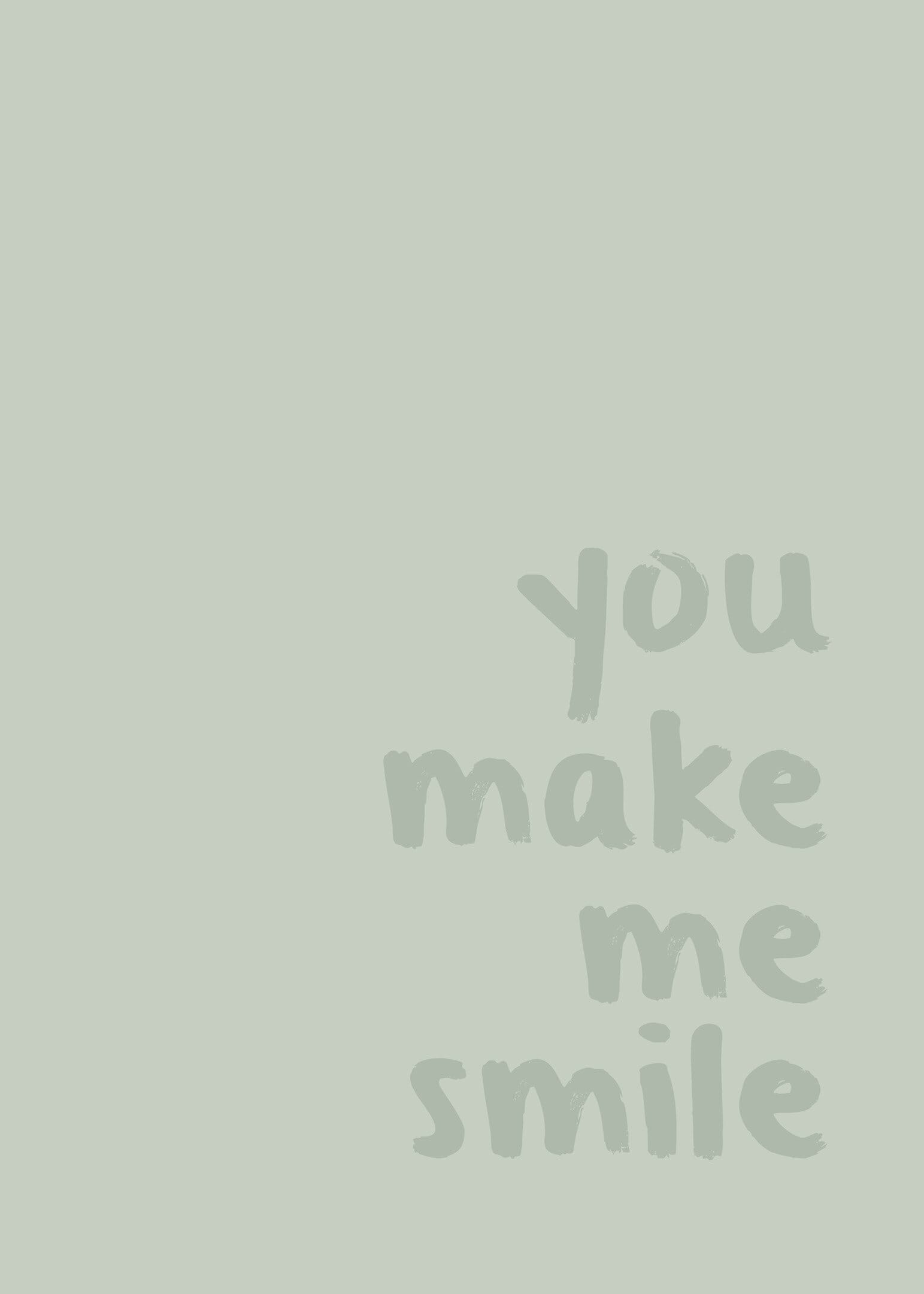 You make me smile green poster